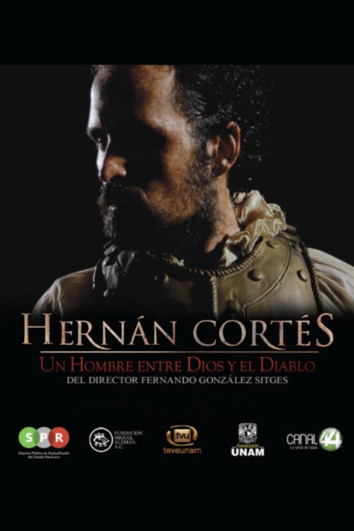Movie poster for Hernán Cortés, un hombre entre Dios y el Diablo (2016)