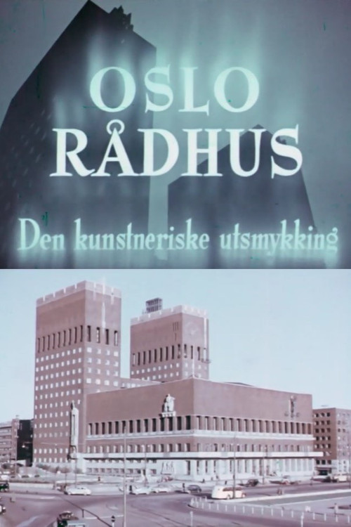 Movie poster for Oslofilm: Oslo Rådhus: Den kunstneriske utsmykking (1952)