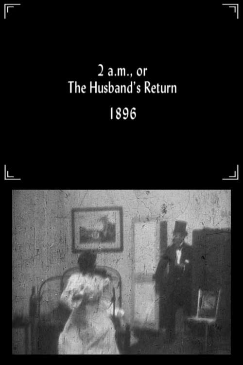 Movie poster for Two AM; or, The Husband's Return (1896)