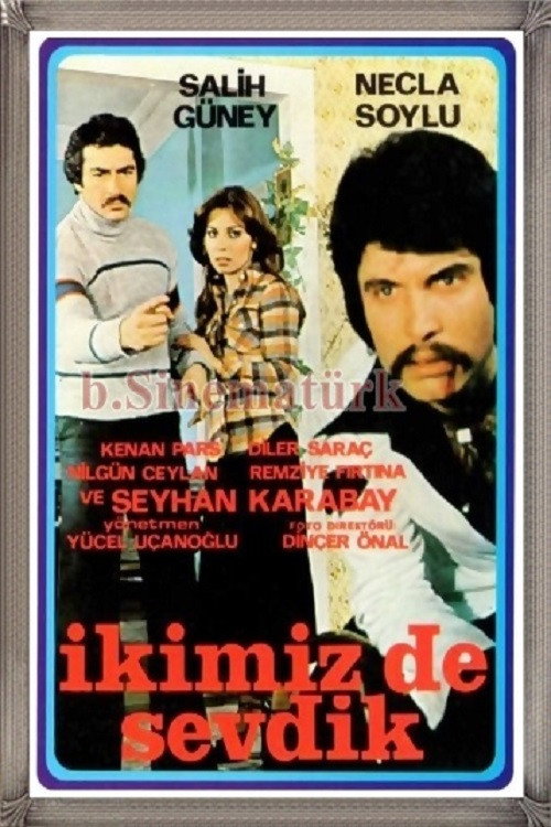 Movie poster for İkimiz De Sevdik (1977)