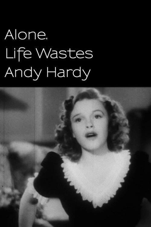 Movie poster for Alone. Life Wastes Andy Hardy (1998)