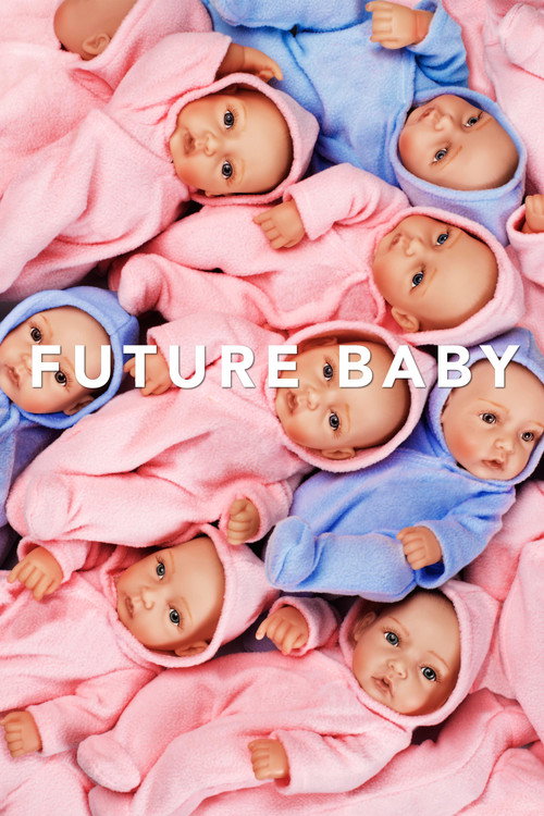 Movie poster for Future Baby (2016)
