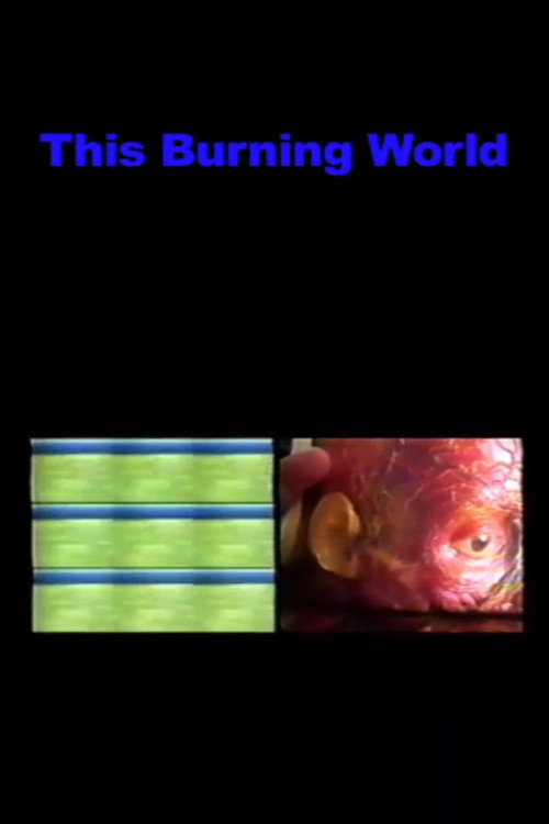 Movie poster for This Burning World (2002)