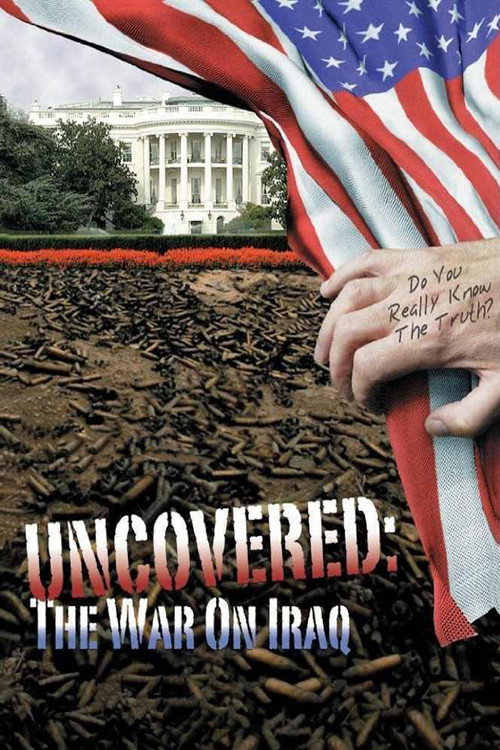 Movie poster for Uncovered: The War on Iraq (2004)