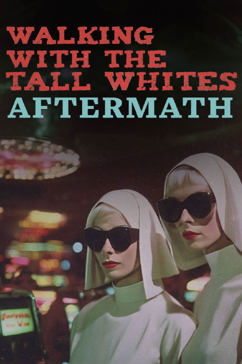 Movie poster for Walking with the Tall Whites: Aftermath (2024)
