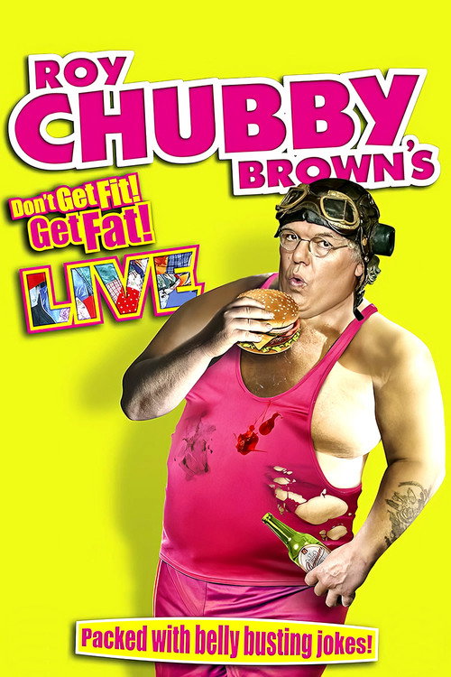 Movie poster for Roy Chubby Brown - Don't Get Fit Get Fat (2014)