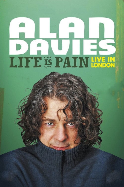 Movie poster for Alan Davies: Life Is Pain (2013)