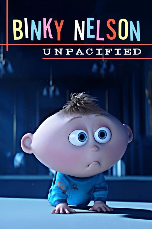 Movie poster for Binky Nelson Unpacified (2015)