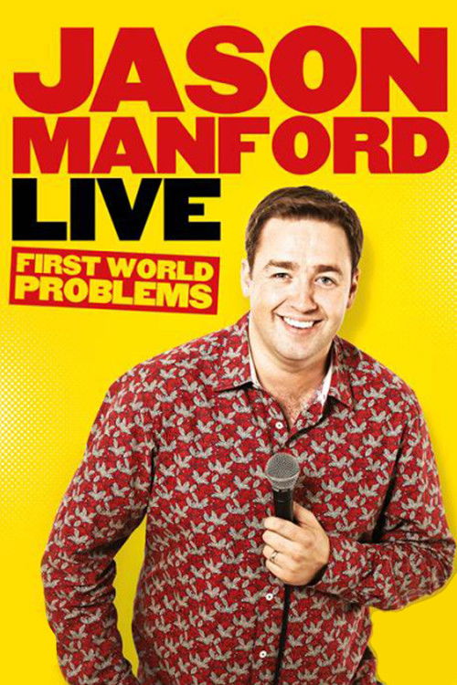 Movie poster for Jason Manford: First World Problems (2014)