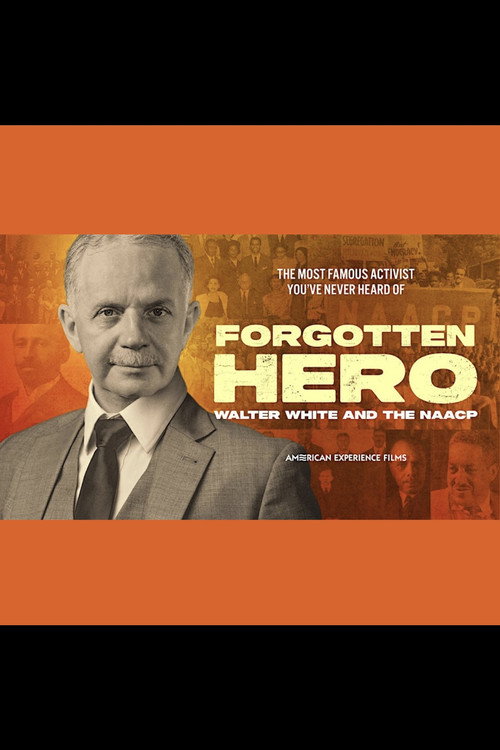 Movie poster for Forgotten Hero: Walter White and the NAACP (2025)