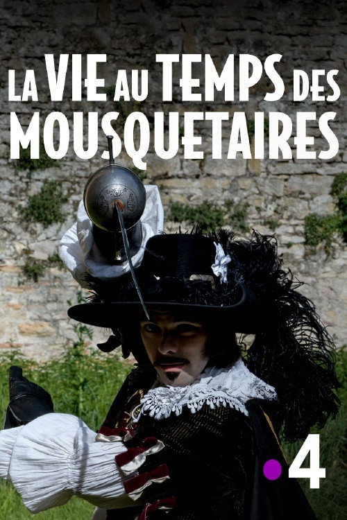 Movie poster for La vie au temps des mousquetaires (2019)