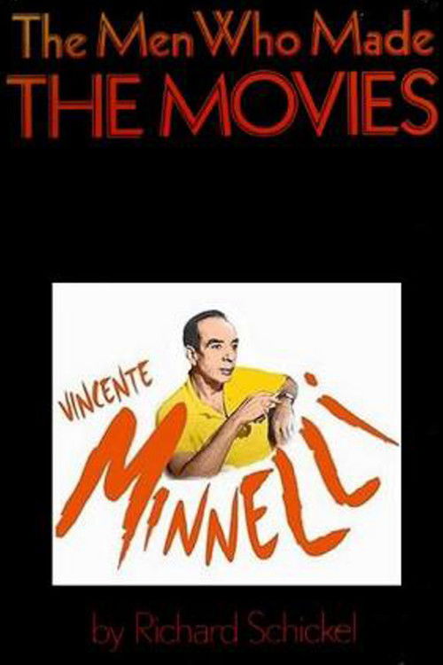 Movie poster for The Men Who Made the Movies: Vincente Minnelli (1973)