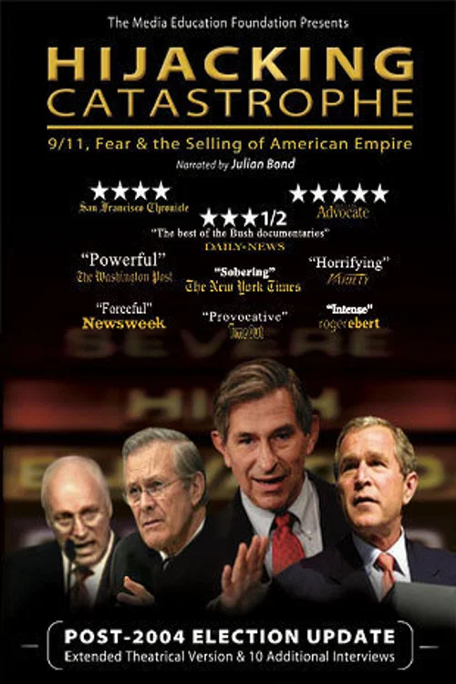 Movie poster for Hijacking Catastrophe: 9/11, Fear & the Selling of American Empire (2004)