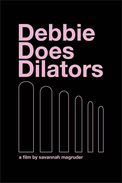 Movie poster for Debbie Does Dilators (2018)