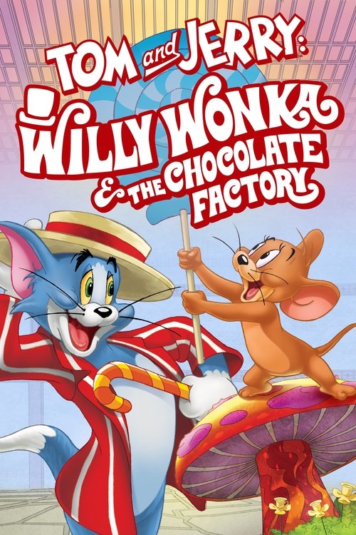 Movie poster for Tom and Jerry: Willy Wonka & the Chocolate Factory (2017)