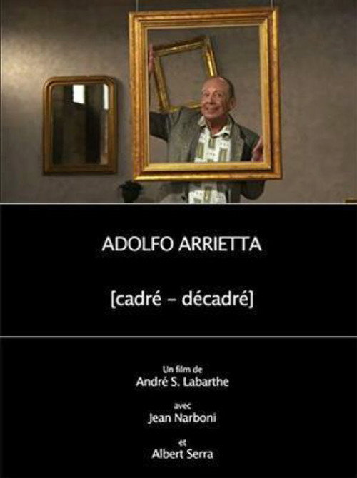 Movie poster for Adolfo Arrietta, (cadré - décadré) (2015)