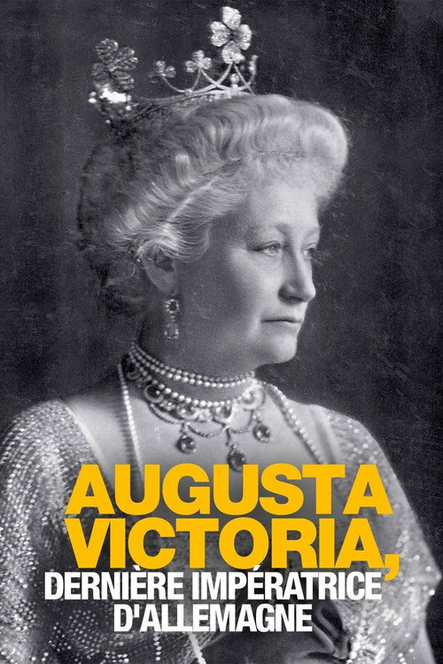 Movie poster for Auguste Viktoria - Die letzte Kaiserin (2021)