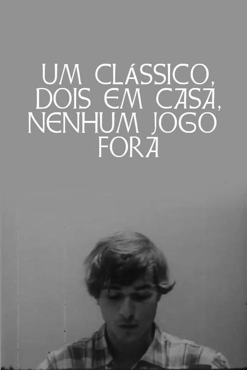 Movie poster for A Classic, Two Home Matches, No Away Game (1968)