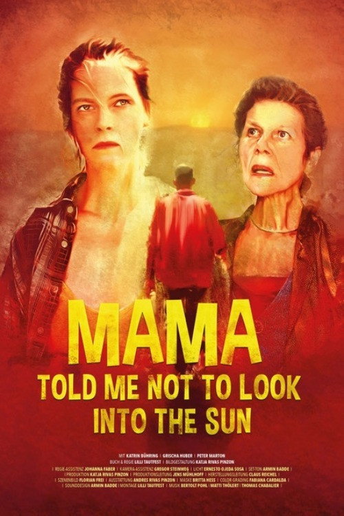 Movie poster for Mama Told Me Not to Look Into the Sun (2018)