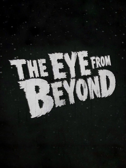 Movie poster for The Eye from Beyond