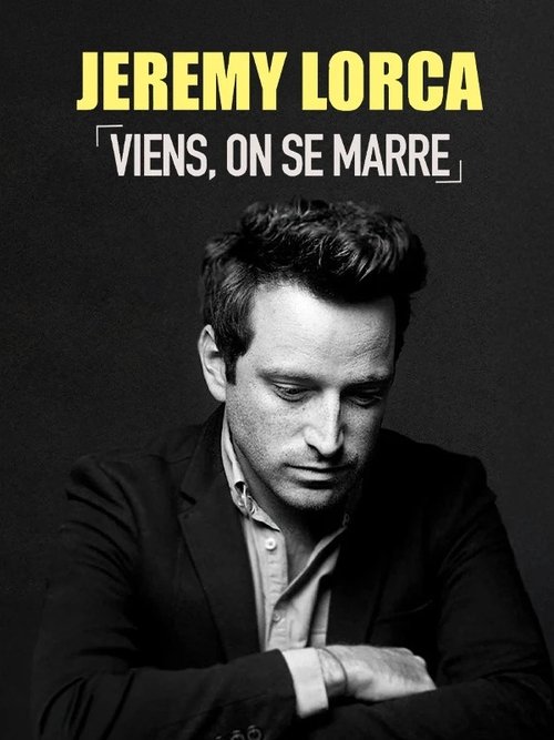 Movie poster for Jérémy Lorca : Viens, on se marre (2025)