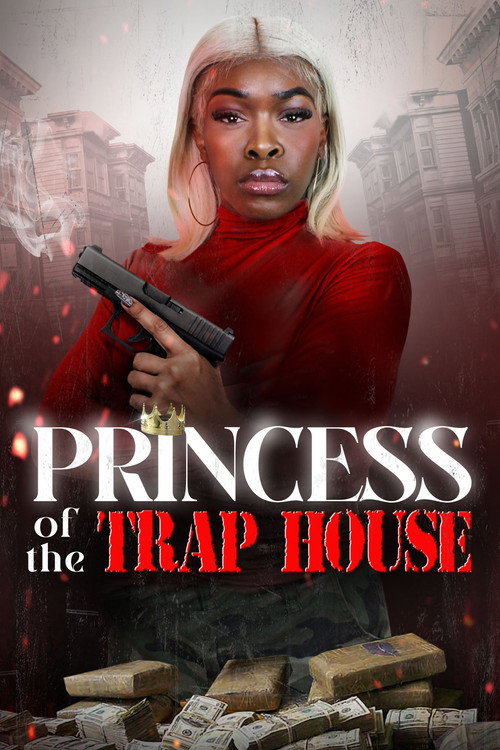 Movie poster for Princess of the Trap House (2024)