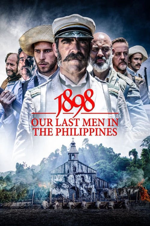 Movie poster for 1898: Our Last Men in the Philippines (2016)
