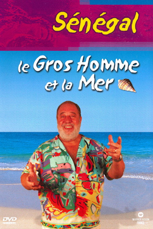 Movie poster for Le Gros Homme et la mer - Carlos au Sénégal (2004)