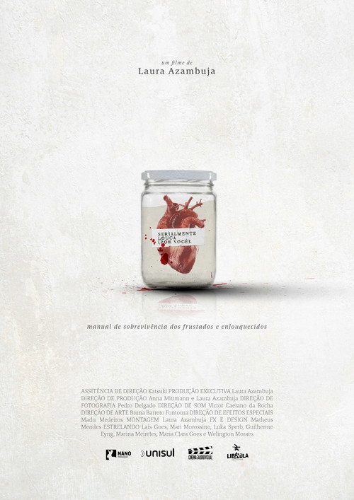 Movie poster for Serialmente louca (por você): Manual de sobrevivência dos frustrados e enlouquecidos (2023)