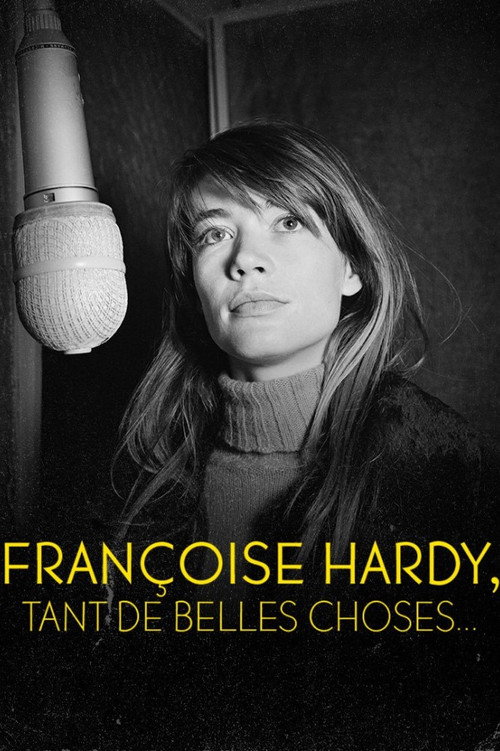 Movie poster for Françoise Hardy : Tant de belles choses... (2005)