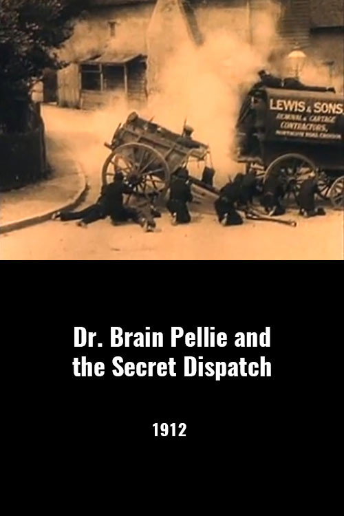Movie poster for Dr. Brian Pellie and the Secret Dispatch (1912)