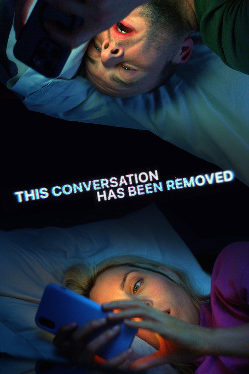 Movie poster for This Conversation Has Been Removed (2025)