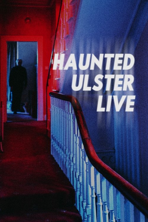 Movie poster for Haunted Ulster Live (2023)