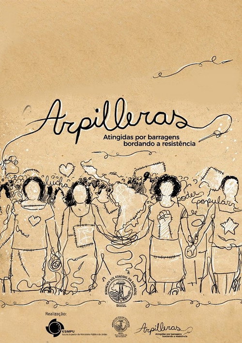 Movie poster for Arpilleras: Atingidas Por Barragens Bordando a Resistência (2017)