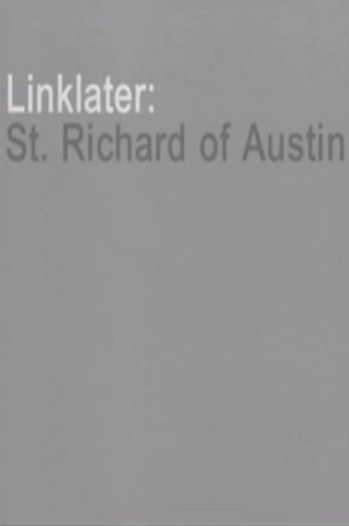 Movie poster for Linklater: St. Richard of Austin (2004)