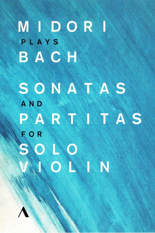 Movie poster for Midori Plays Bach. Sonatas And Partitas For Solo Violin (2017)