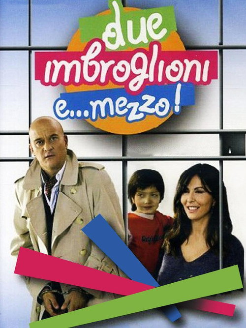 Movie poster for Due imbroglioni e... mezzo! (2007)