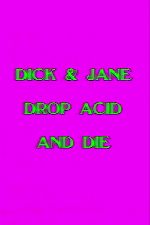 Movie poster for Dick and Jane Drop Acid and Die (1991)