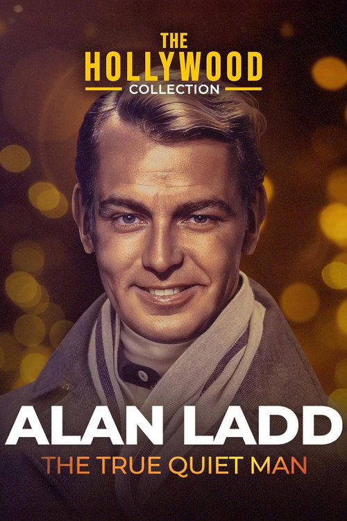 Movie poster for Alan Ladd: The True Quiet Man (1999)