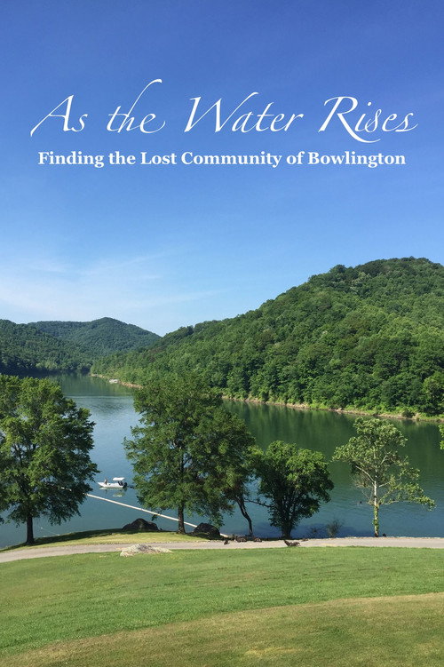Movie poster for As the Water Rises: Finding the Lost Community of Bowlington (2014)