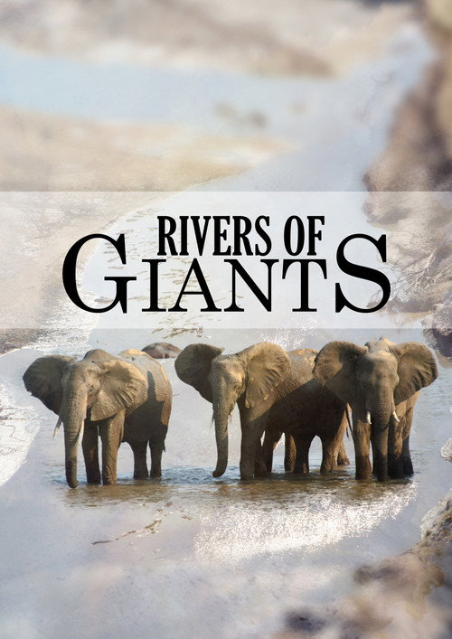 Movie poster for Rivers of Giants (2005)