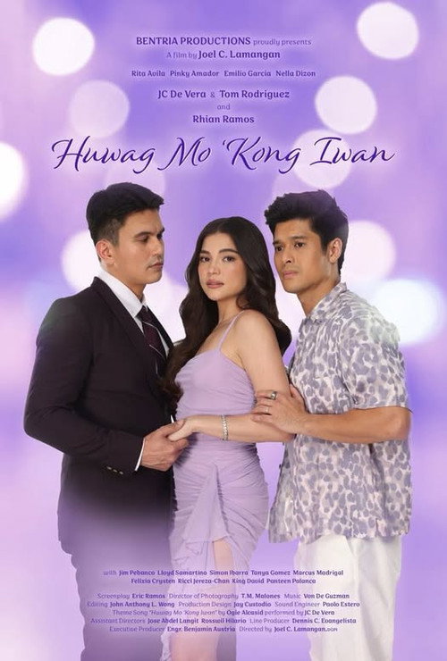 Movie poster for Huwag Mo 'Kong Iwan (2024)