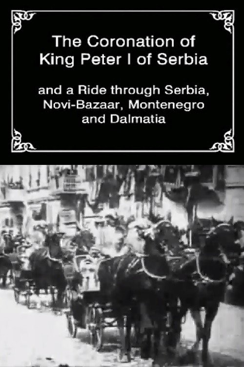 Movie poster for The Coronation of King Peter I of Serbia (1904)