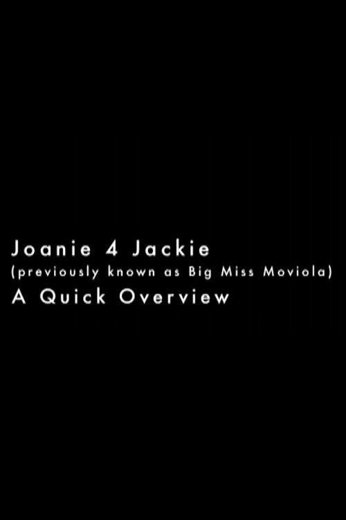 Movie poster for Joanie 4 Jackie: A Quick Overview (2008)