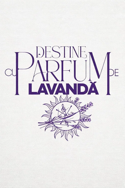 Series poster for Destine cu parfum de lavandă (2026)