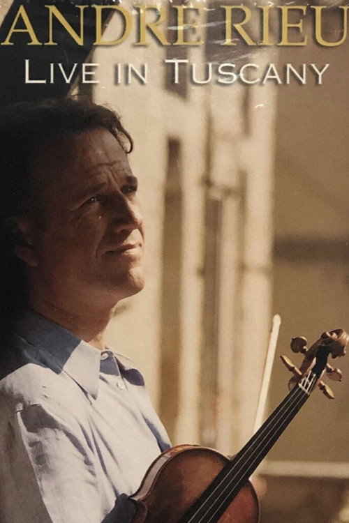 Movie poster for André Rieu - Live in Tuscany (2004)