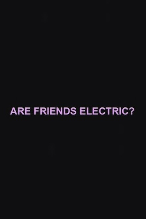 Movie poster for Are Friends Electric? (2007)