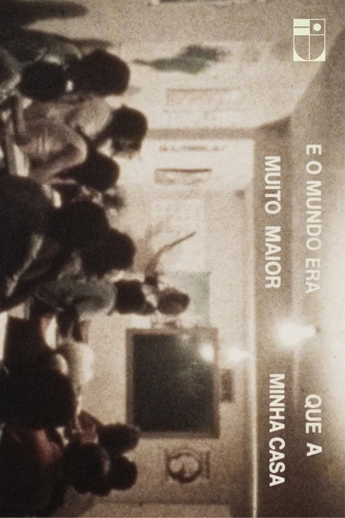 Movie poster for E o mundo era muito maior que a minha casa (1976)