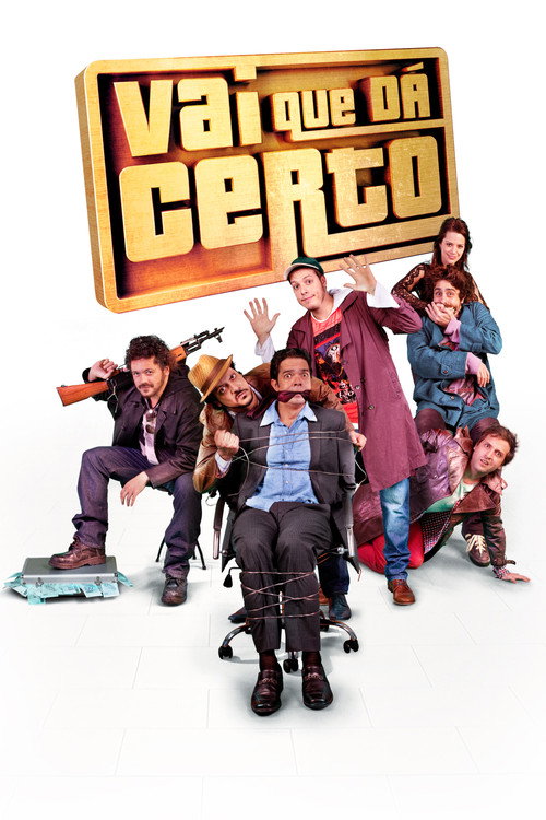 Movie poster for Vai Que Dá Certo (2013)