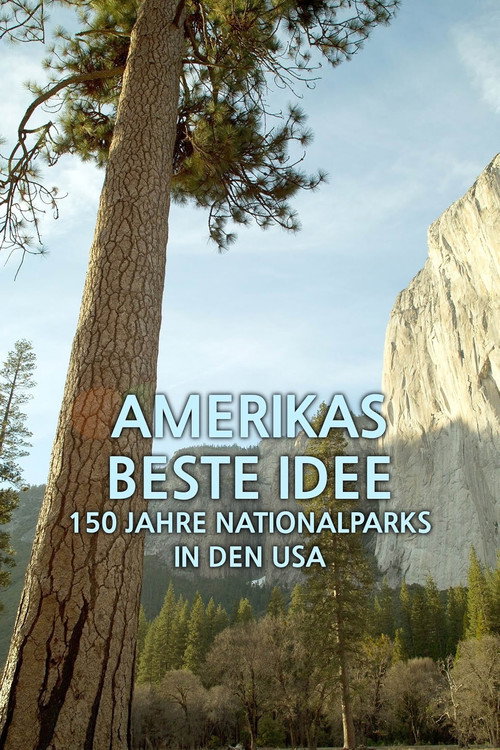 Movie poster for Amerikas Beste Idee - 150 Jahre Nationalparks in den USA (2022)